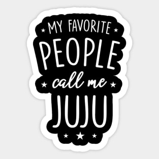 Juju My Favorite People Call Me Juju Sticker